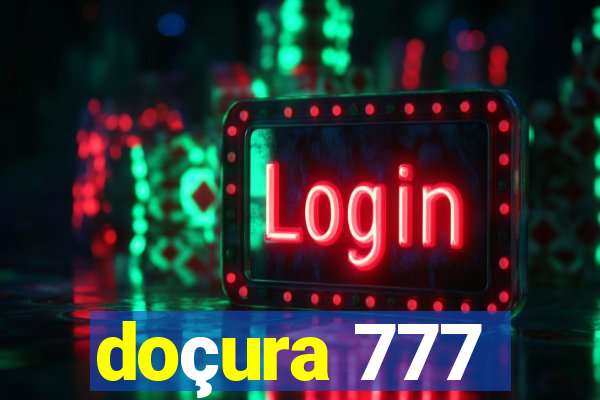 doçura 777